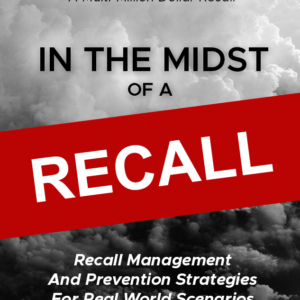 In The Midst Of A Recall - Food Manufacturing - Recall Prevention - Walk through - Business book